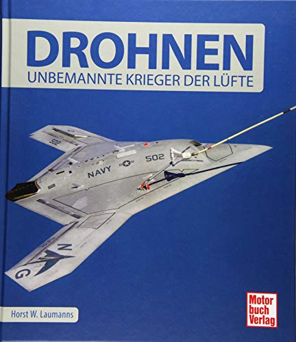 Drohnen: Unbemannte Krieger der Lüfte von Motorbuch Verlag